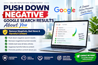 pushdown negative google search results about you, remove mugshots, bad news