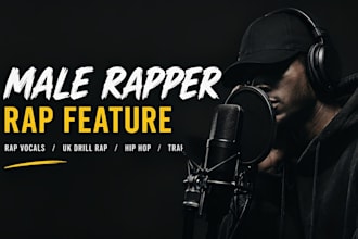 be your rap feature, male rapper, rapper, uk drill rap, rap vocals