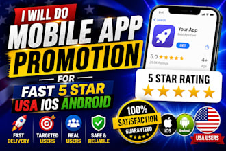 do mobile app promotion for fast 5 star USA IOS android users apps rating review