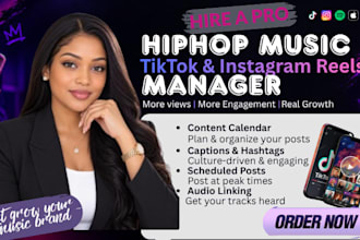be your dedicated tiktok and instagram manager for hiphop artist