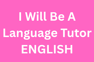 be your english language tutor and english learning