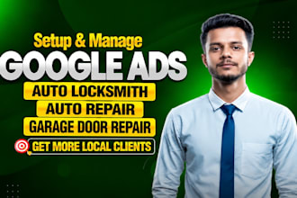 run google ads for auto locksmith, auto repair, and garage door repair