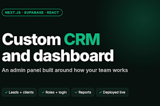 build a custom crm or admin dashboard with nextjs and supabase
