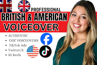 record a natural british or american female tiktok ads and ugc reels voice over