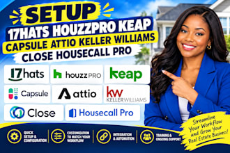 setup 17hats houzzpro keap capsule attio keller williams close housecall pro