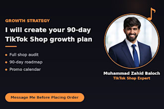 create a 90 day tiktok shop growth strategy for you