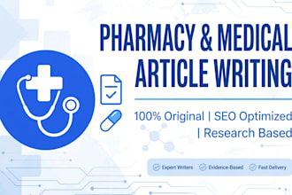write pharmacy, medical and healthcare article