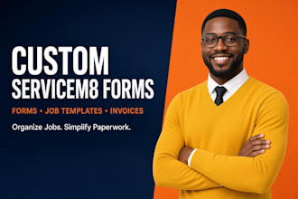 design custom servicem8 forms and templates for your business