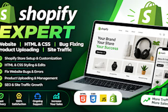 be shopify expert website HTML and CSS bug fixing product uploading site traffic