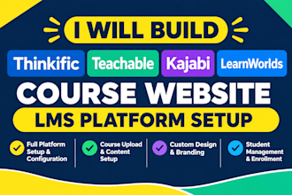 build thinkific teachable kajabi learnworlds course website lms platform setup