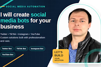 develop social media bot, twitter bot, tiktok bot, instagram bot, youtube bot