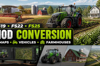 convert farming simulator mods, maps, farmhouses, and vehicles fs19 fs22 fs25