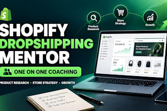 be your shopify dropshipping mentor and one on one coach