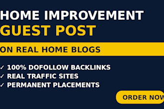 do home improvement guest post on high da traffic blogs