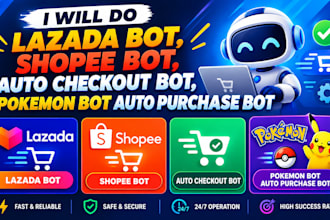 do lazada bot, shopee bot, auto checkout bot, pokemon bot auto purchase bot