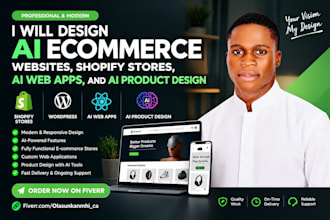 design ai ecommerce websites, shopify stores, ai web apps, and ai product design