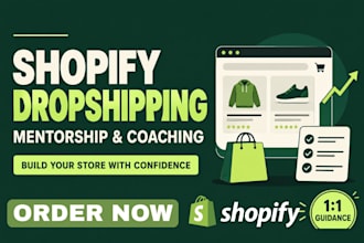 be your shopify dropshipping mentor and ecommerce coach