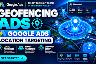 set up geofencing ads and google ads location targeting