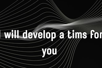 develop tims for you