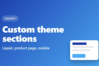 customize your shopify theme and add custom liquid sections