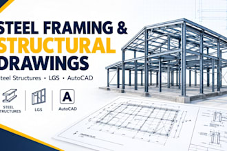 design steel framing, structural drawings, and light gauge steel plans