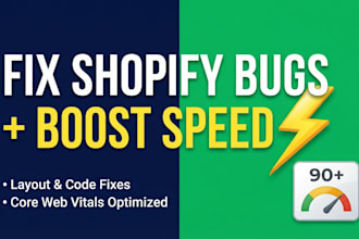 fix shopify store design bugs and optimize shopify speed