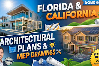 create architectural plan and mep drawings for florida and california