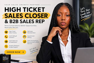be your high ticket sales closer and b2b sales rep