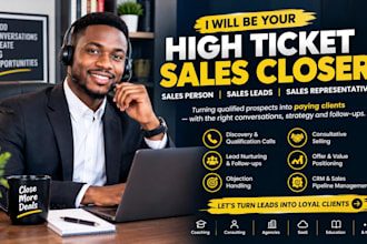 be your high ticket sales closer salesperson sales leads sales representatives