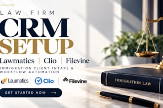setup lawmatics immigration client intake clio filevine CRM workflow automation