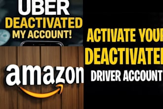 reactivate your suspended  uber driver, amazon deactivated