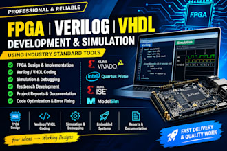 do fpga, verilog, vhdl using quartus, vivado, embedded systems, xilinx ise tasks