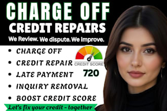 repair credit, analyze credit reports and dispute charge offs and late payments