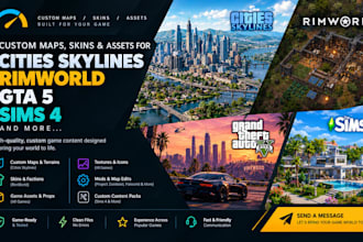 make custom maps skins assets for cities skylines rimworld palworld gta 5 rdr2