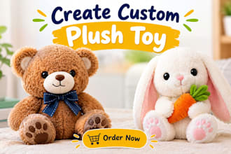 handcraft a custom plush toy, plushie or stuffed animal
