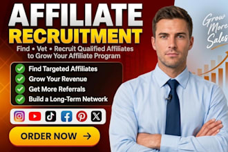 find and recruit high converting affiliate to grow your affiliate programs