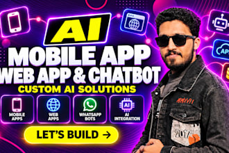 do ai mobile app development, ai web app and whatsapp ai chatbot