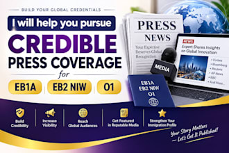 help you pursue credible press coverage for eb1a eb2 niw and o1