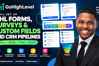 set up gohighlevel forms, surveys, quizzes and CRM pipelines
