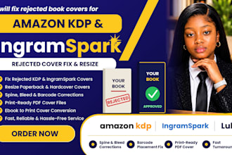resize, fix rejected paperback and hardcover for amazon kdp and ingramspark