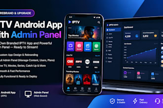 rebrand iptv android app with admin panel