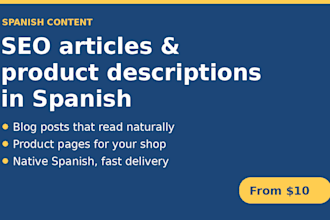 write SEO blog articles and product descriptions in spanish