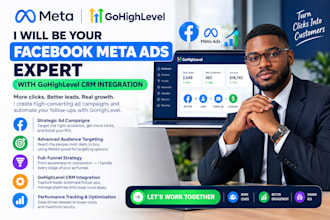 be your facebook meta ads expert with gohighlevel CRM integration
