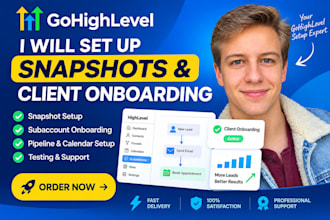 set up gohighlevel snapshots and highlevel client onboarding