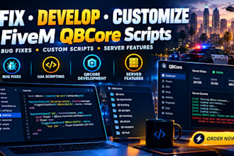 fix and develop fivem qbcore scripts, bugs and server features