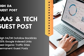 build  saas guest post and tech guest post with high da do follow backlinks