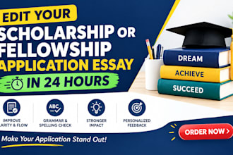edit your scholarship or fellowship application essay in 24 hours