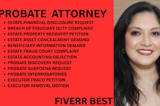 be your probate lawyer for probate discovery,asset concealment or executor fraud