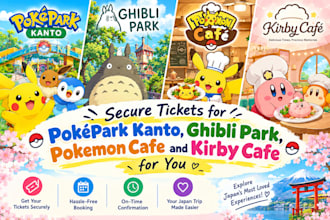 secure tickets for pokepark kanto, ghibli park,  pokemon cafe and kirby cafe
