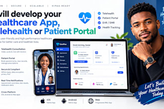 develop a healthcare app telehealth app patient portal hippa healthcare app